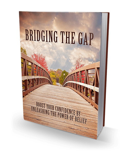 Bridging the Gap- Boost your confidence